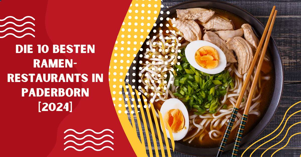 Die 10 Besten Ramen-Restaurants in Paderborn [2024]