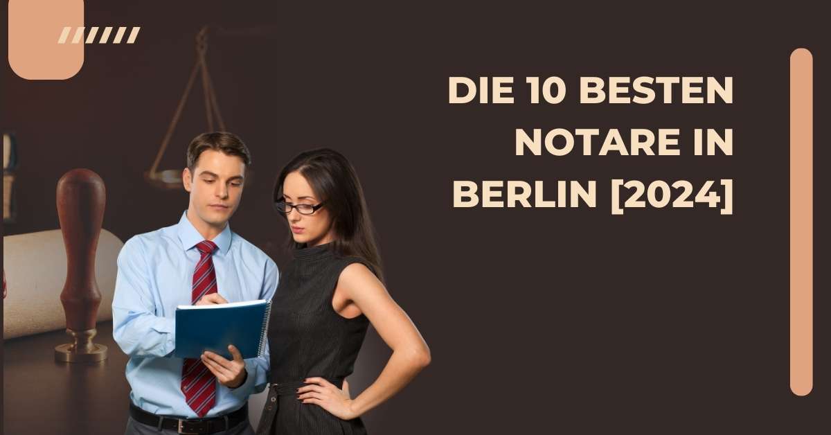 Die 10 Besten Notare in Berlin [2024]