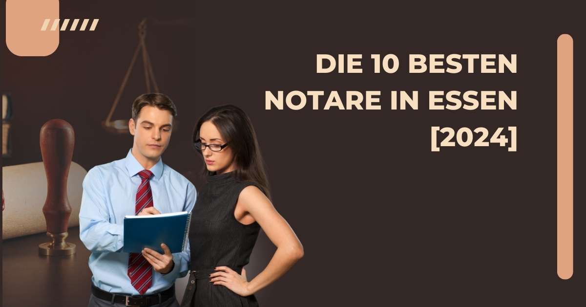 Die 10 Besten Notare in Essen [2024]