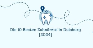 Die 10 Besten Zahnärzte in Duisburg⁠ [2024]