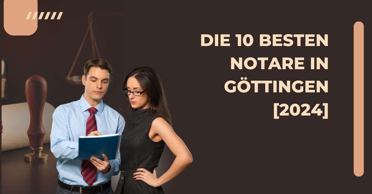 Die 10 Besten Notare in Göttingen [2024]