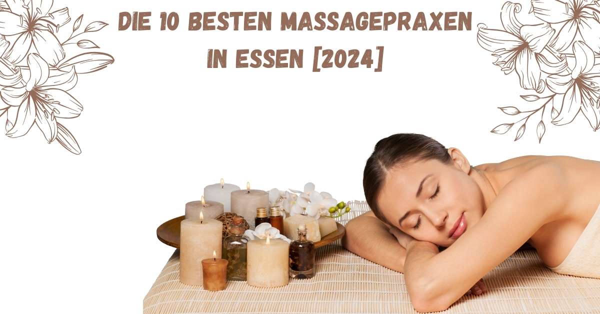 Die 10 Besten Massagepraxen in Essen [2024]
