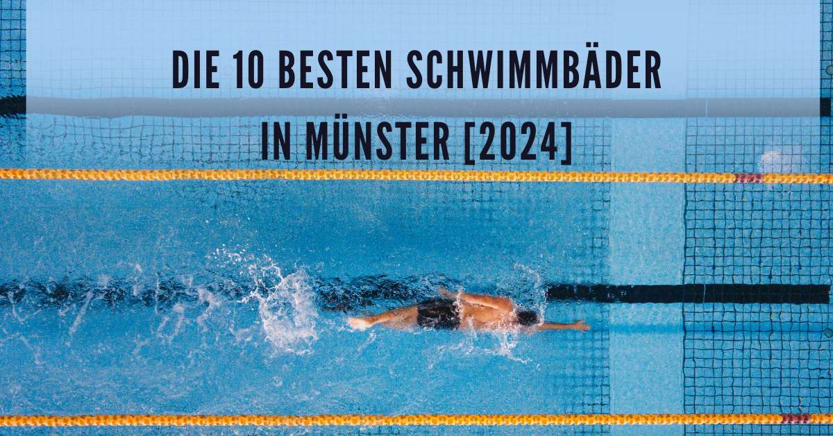 Die 10 Besten Schwimmbäder in Münster [2024]
