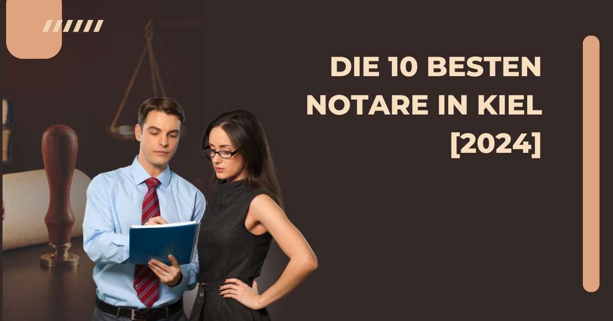 Die 10 Besten Notare in Kiel [2024]