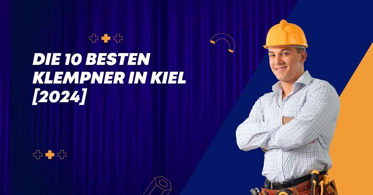 Die 10 Besten Klempner in Kiel [2024]