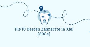 Die 10 Besten Zahnärzte in Kiel [2024]