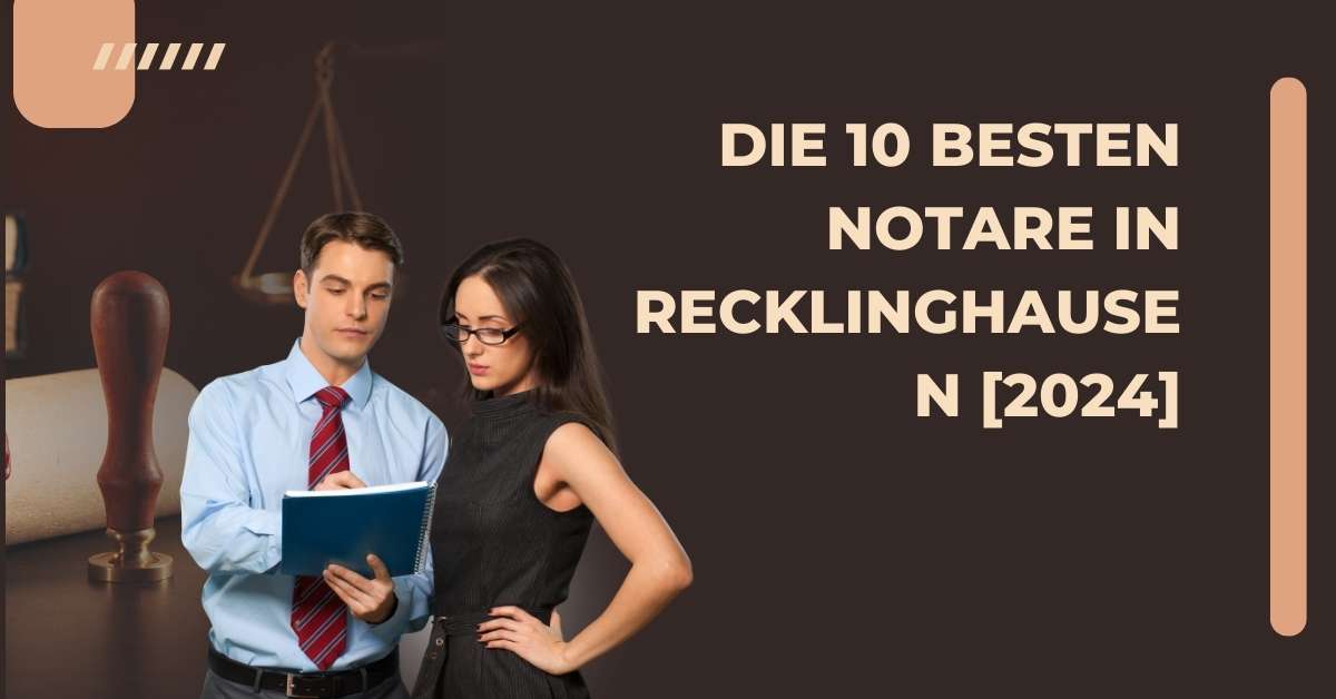 Die 10 Besten Notare in Recklinghausen [2024]