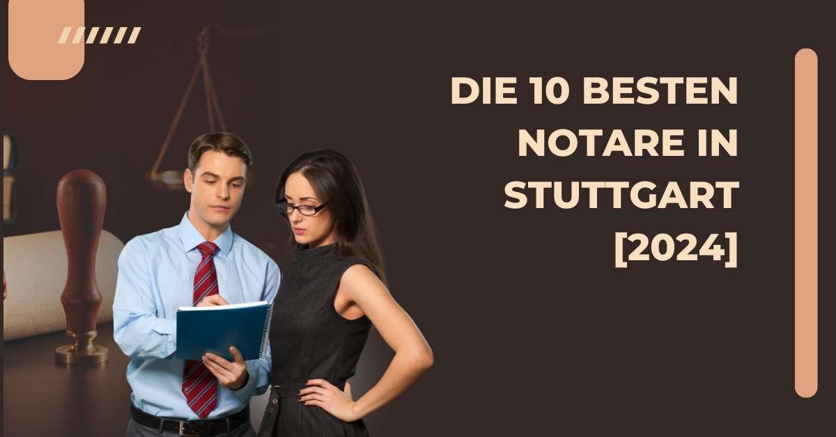 Die 10 Besten Notare in Stuttgart [2024]