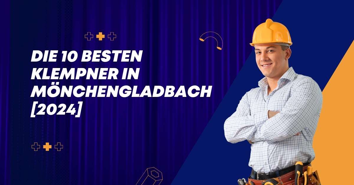 Die 10 Besten Klempner in Mönchen­gladbach [2024]