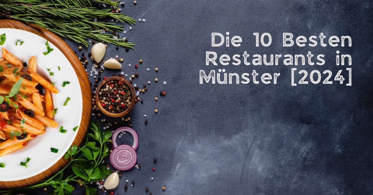 Die 10 Besten Restaurants in Münster [2024]
