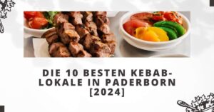 Die 10 Besten Kebab-Lokale in Paderborn [2024]