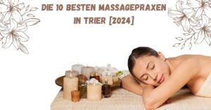 Die 10 Besten Massagepraxen in Trier [2024]