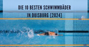 Die 10 Besten Schwimmbäder in Duisburg⁠ [2024]