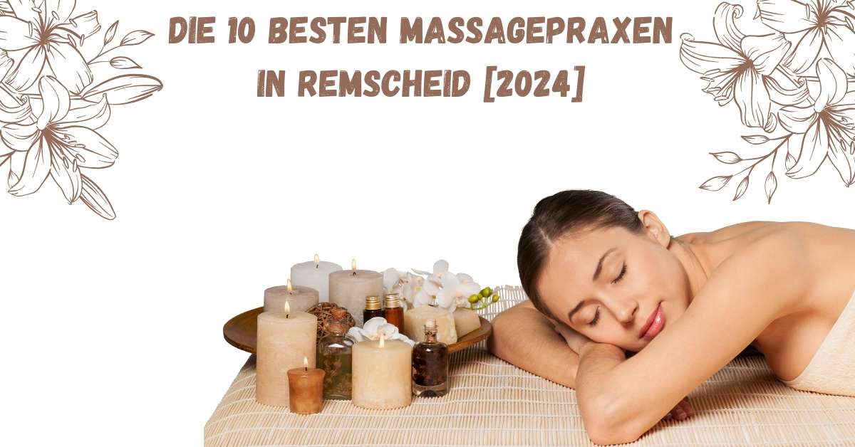 Die 10 Besten Massagepraxen in Remscheid [2024]